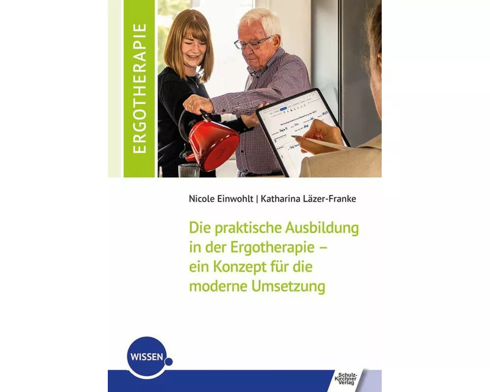 Die praktische Ausbildung in der Ergotherapie - ein Konzept für die moderne Umsetzung