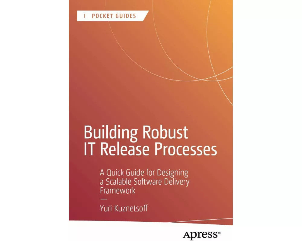 Building Robust IT Release Processes