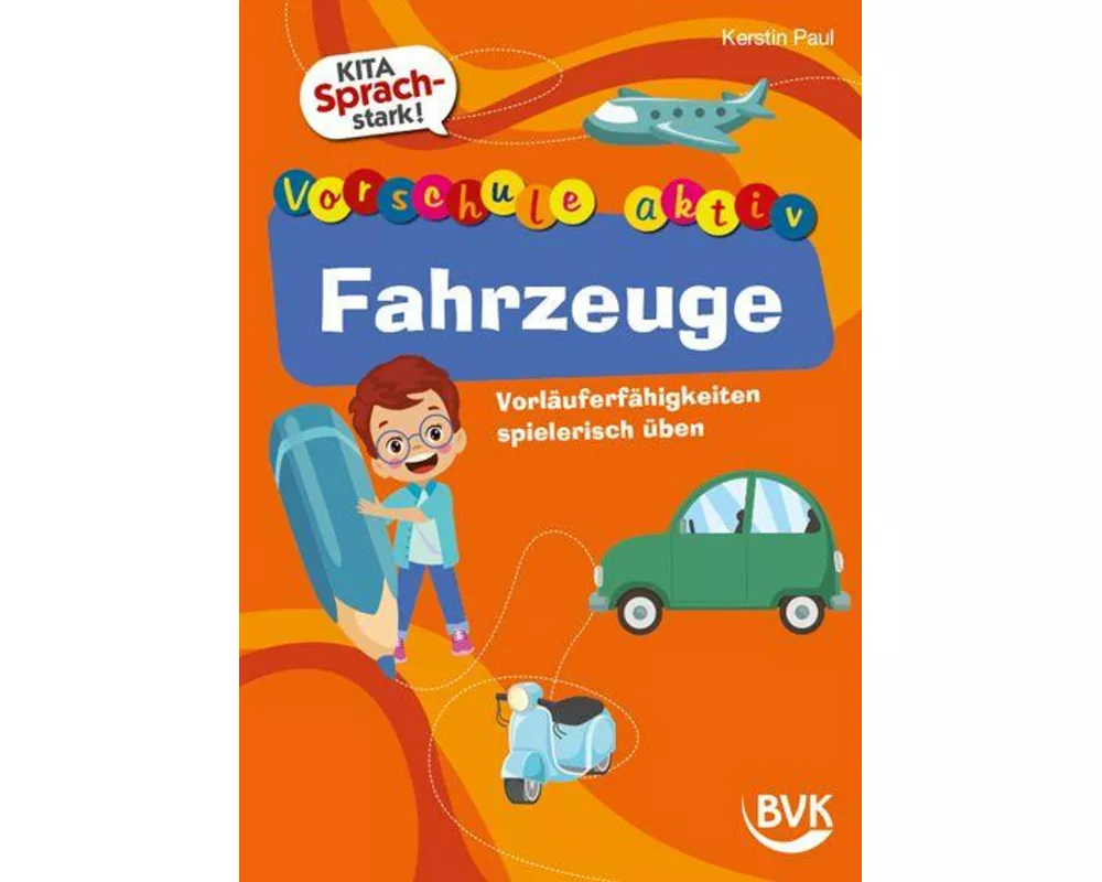 Kita Sprachstark: Vorschule aktiv Fahrzeuge
