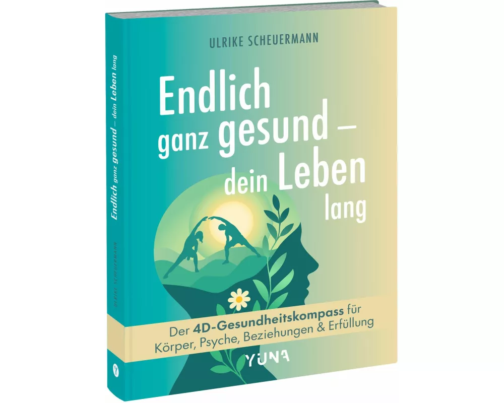 Endlich ganz gesund – dein Leben lang