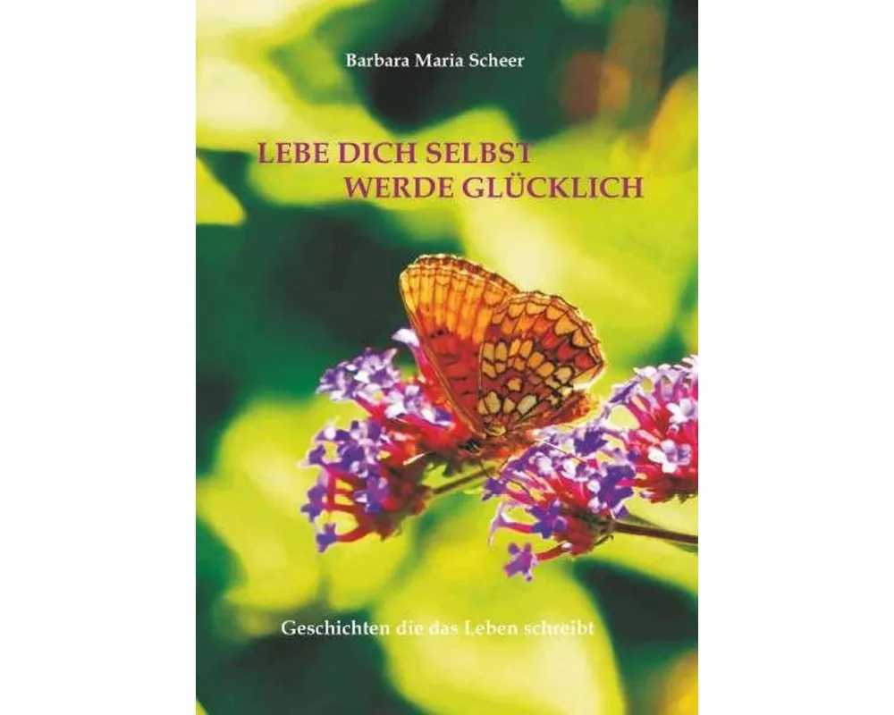 Lebe Dich Selbst Werde GlÜcklich