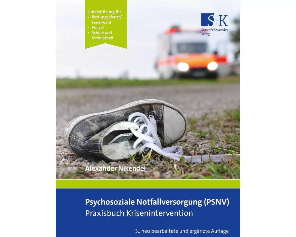 Psychosoziale Notfallversorgung (PSNV) - Praxisbuch Krisenintervention