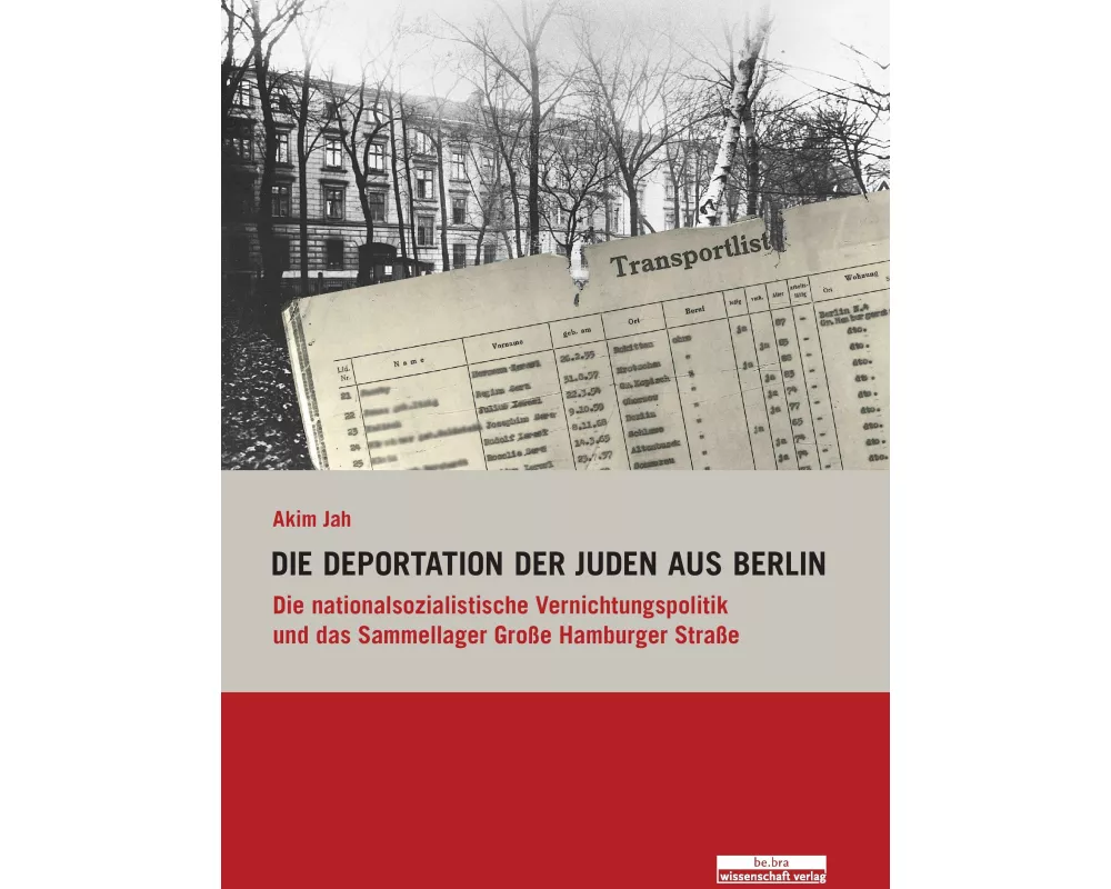 Die Deportation der Juden aus Berlin