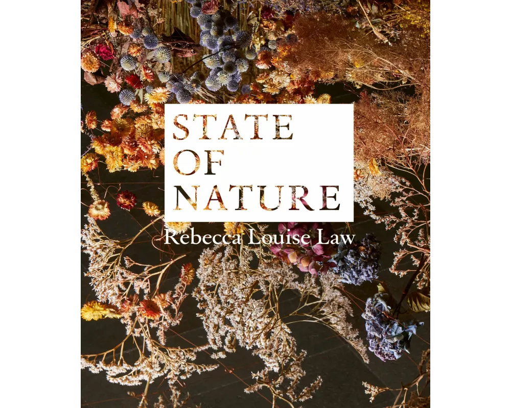 Rebecca Louise Law: State of Nature