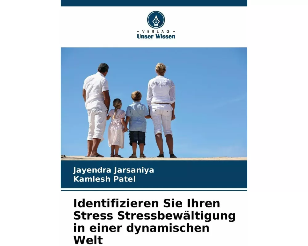 Identifizieren Sie Ihren Stress Stressbewältigung in einer dynamischen Welt