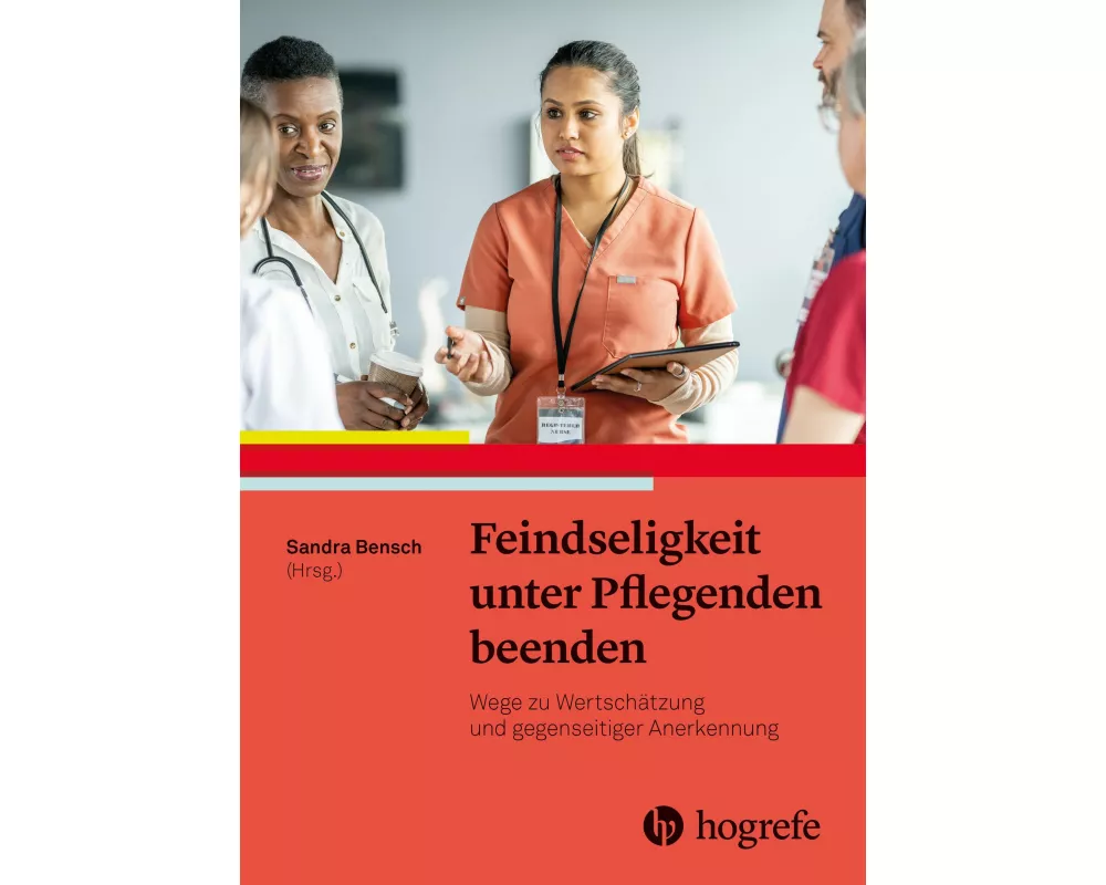 Feindseligkeit unter Pflegenden beenden