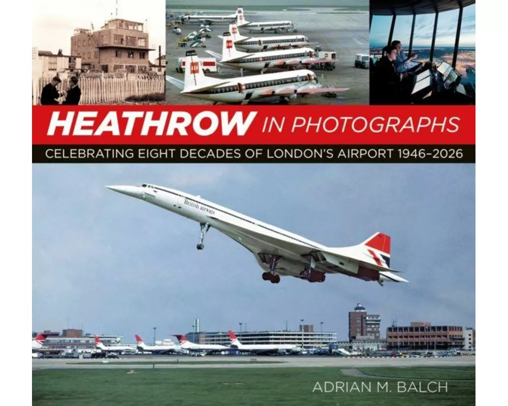Heathrow in Photographs