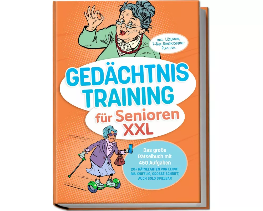 Gedächtnistraining für Senioren XXL: Das große Rätselbuch mit 450 Aufgaben - 20+ Rätselarten von leicht bis knifflig, große Schrift, auch solo spielba