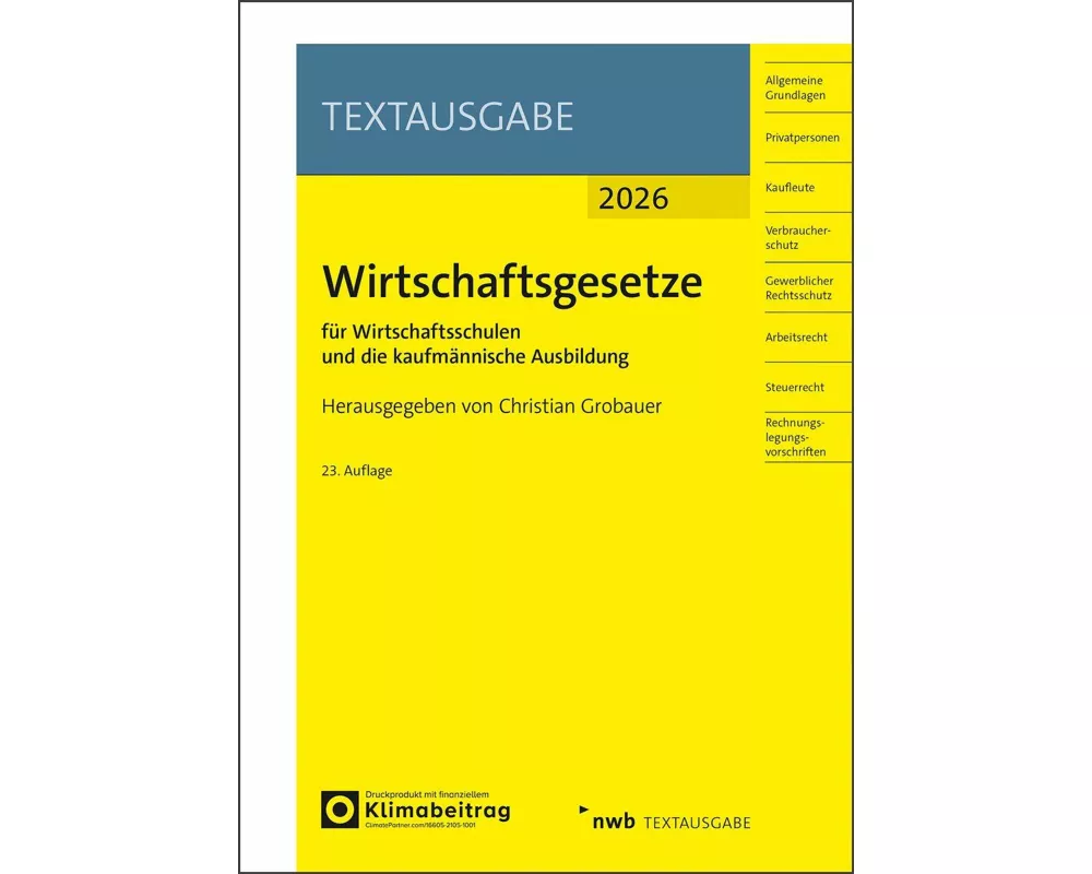 Wirtschaftsgesetze für Wirtschaftsschulen und die kaufmännische Ausbildung