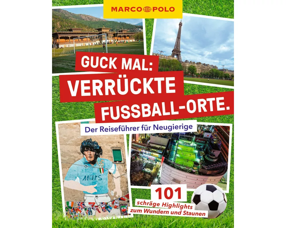 MARCO POLO Guck mal: Verrückte Fußball-Orte