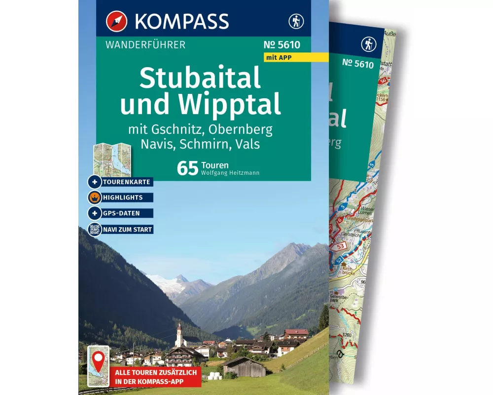 KOMPASS Wanderführer Stubaital und Wipptal mit Gschnitz, Obernberg, Navis, Schmirn, Vals, 65 Touren mit Extra-Tourenkarte