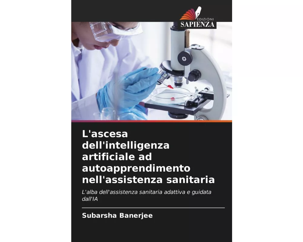 L'ascesa dell'intelligenza artificiale ad autoapprendimento nell'assistenza sanitaria