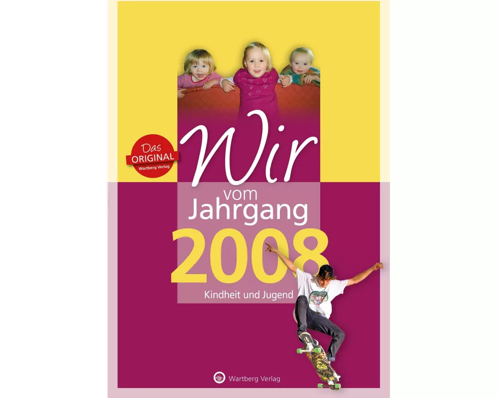 Wir vom Jahrgang 2008 - Kindheit und Jugend