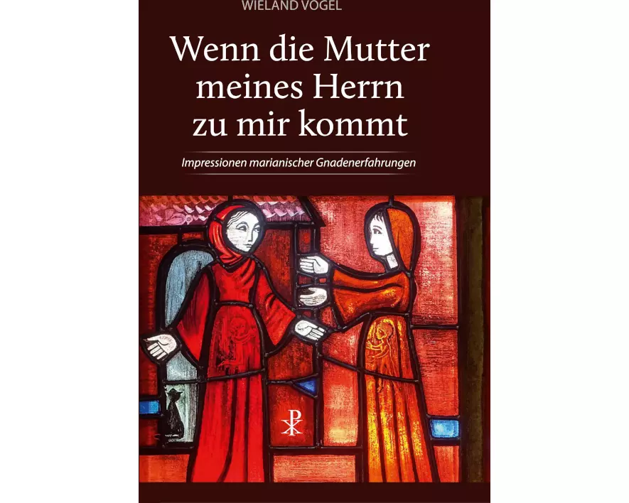 Wenn die Mutter meines Herrn zu mir kommt