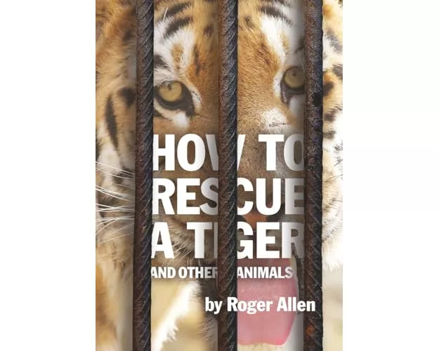 How to Rescue a Tiger