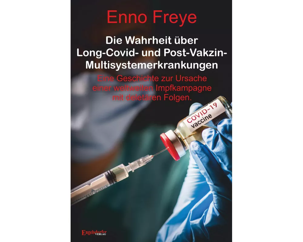Die Wahrheit über Long-Covid- und Post-Vakzin-Multisystemerkrankungen