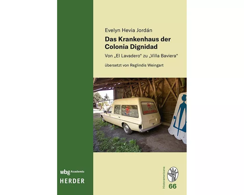 Das Krankenhaus der Colonia Dignidad