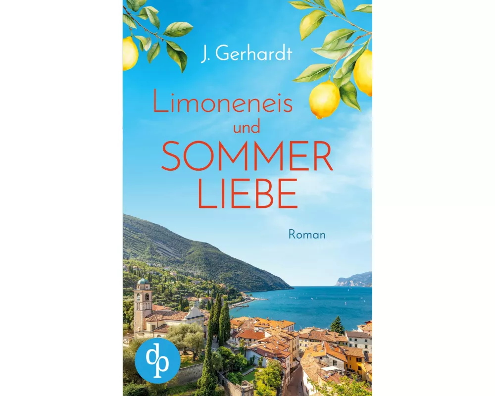 Limoneneis und Sommerliebe | Eine wunderschöne Liebesgeschichte in Italien