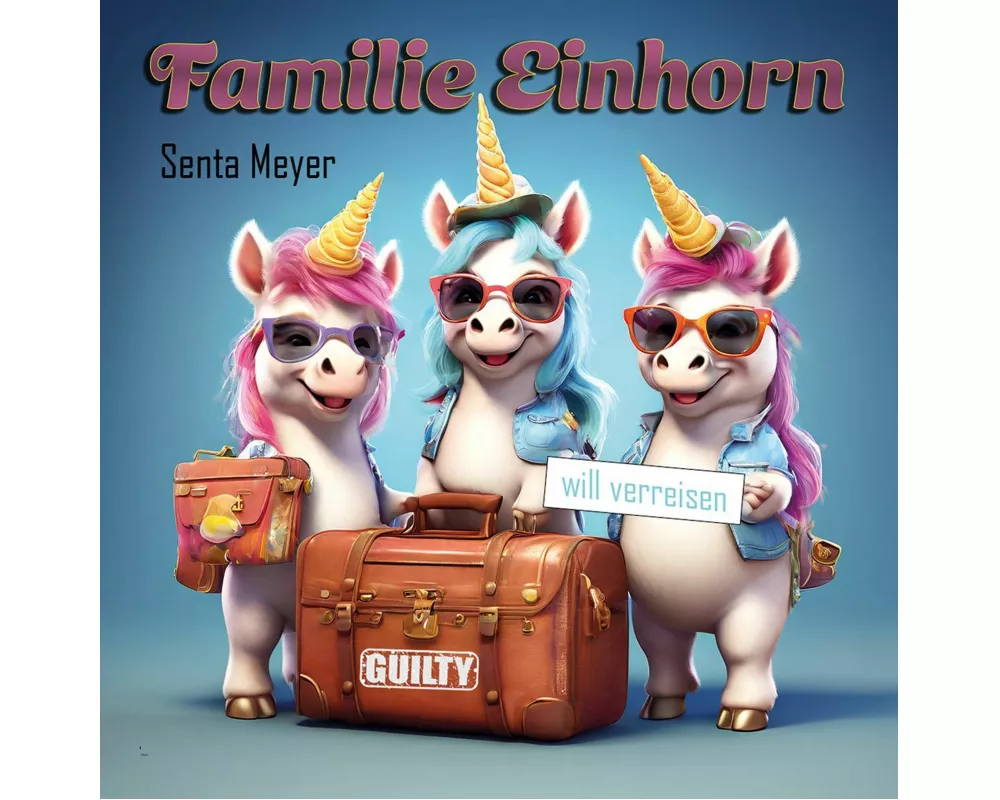 Familie Einhorn will verreisen