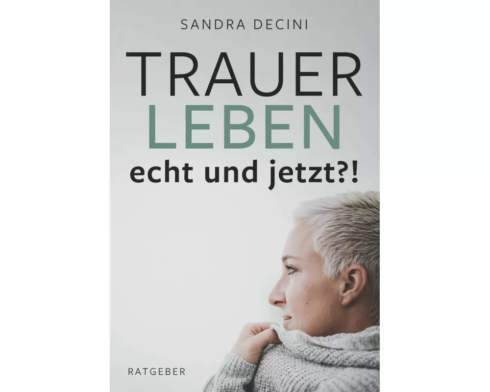 TRAUER LEBEN echt und jetzt?!