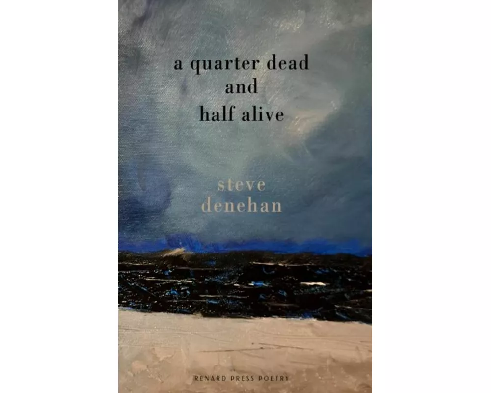 A Quarter Dead and Half Alive