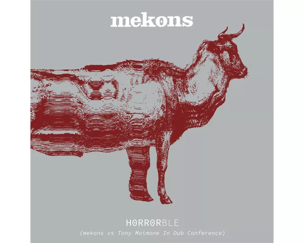 Horrorble (Mekons vs Tony Maimone In Dub Conferenc
