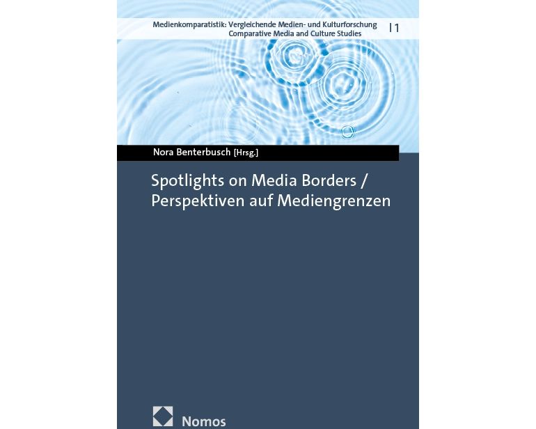 Spotlights on Media Borders / Perspektiven auf Mediengrenzen