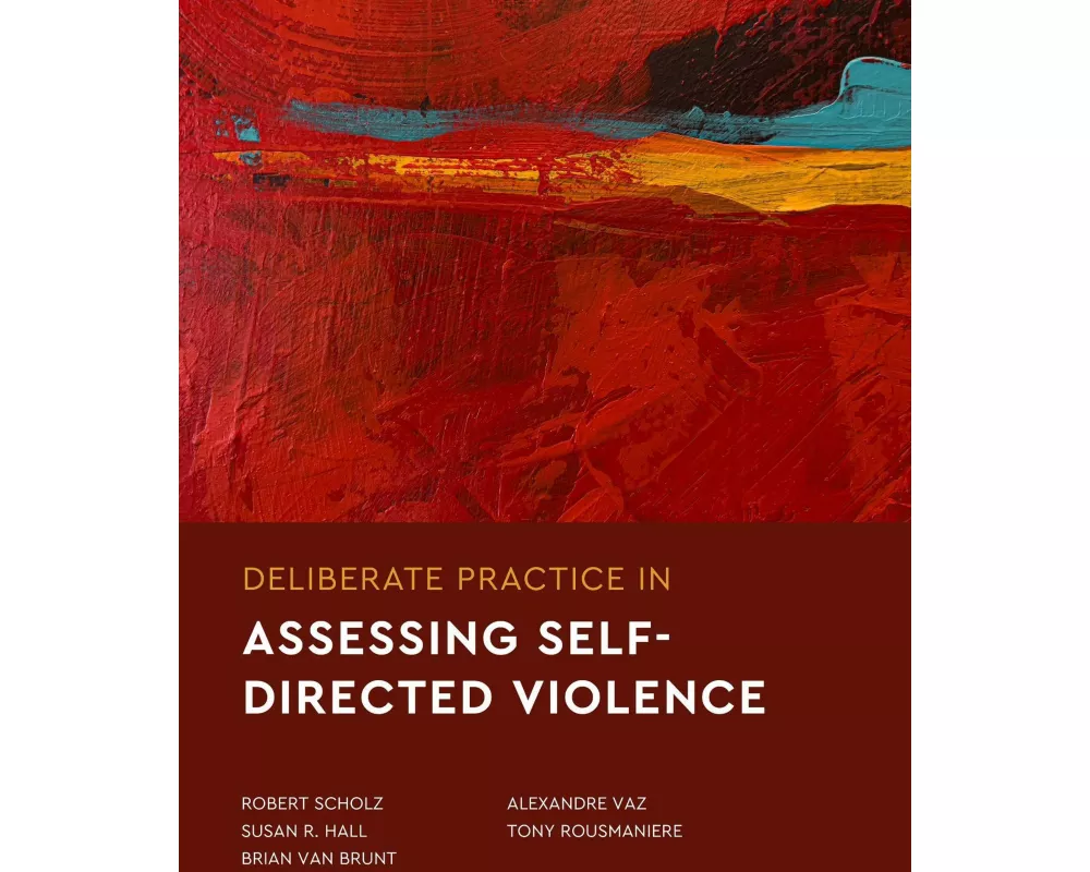 Deliberate Practice in Assessing Self-Directed Violence