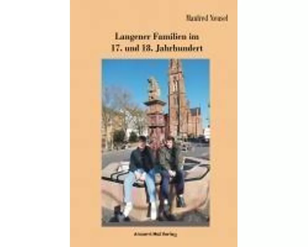 Langener Familien im 17. und 18. Jahrhundert