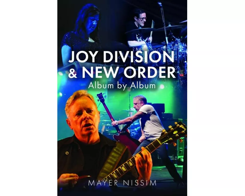 Joy Division and New Order: Album by Album