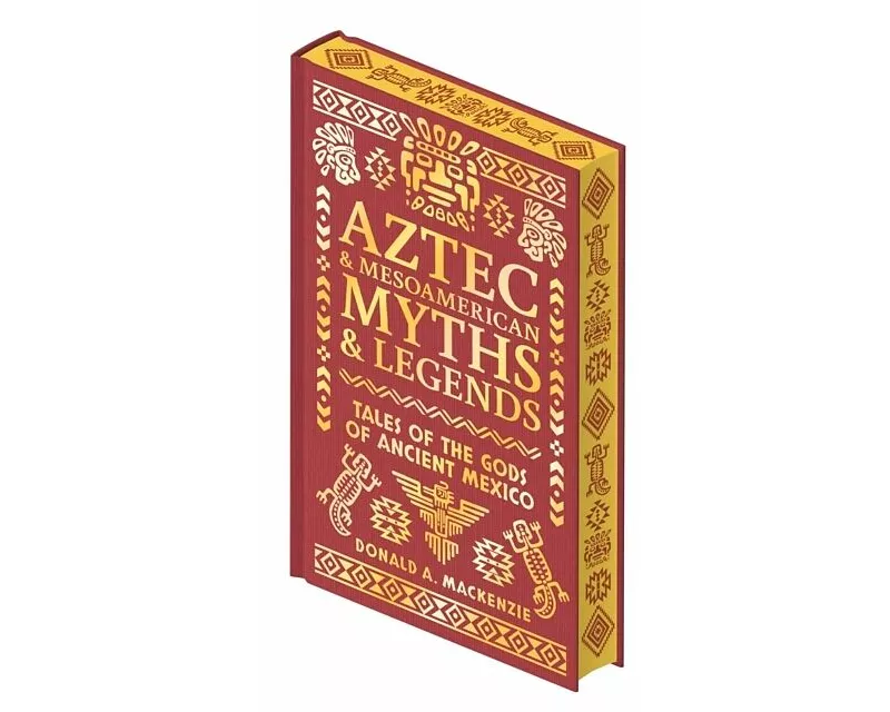 Aztec & Other Mesoamerican Myths & Legends