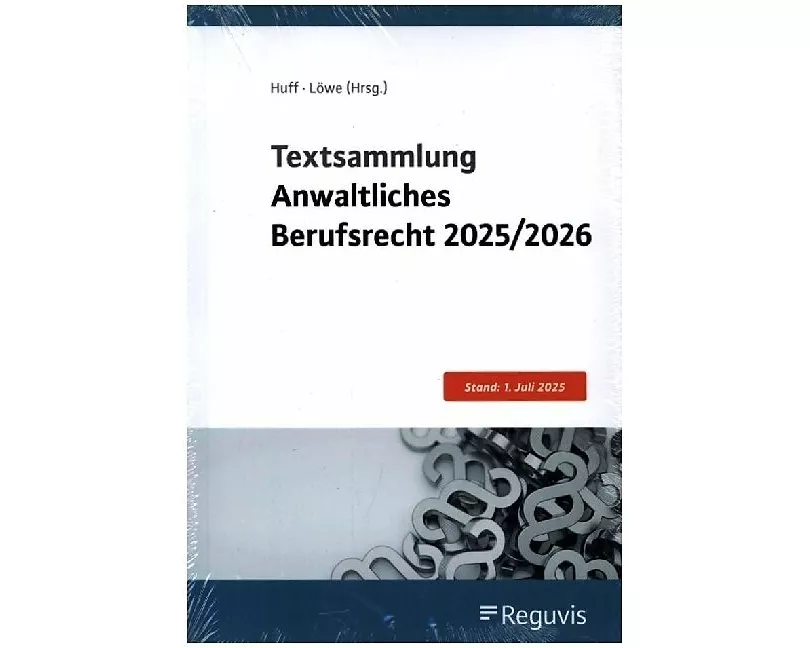 Textsammlung Anwaltliches Berufsrecht 2025/2026