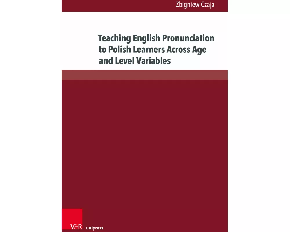 Teaching English Pronunciation to Polish Learners Across Age and Level Variables