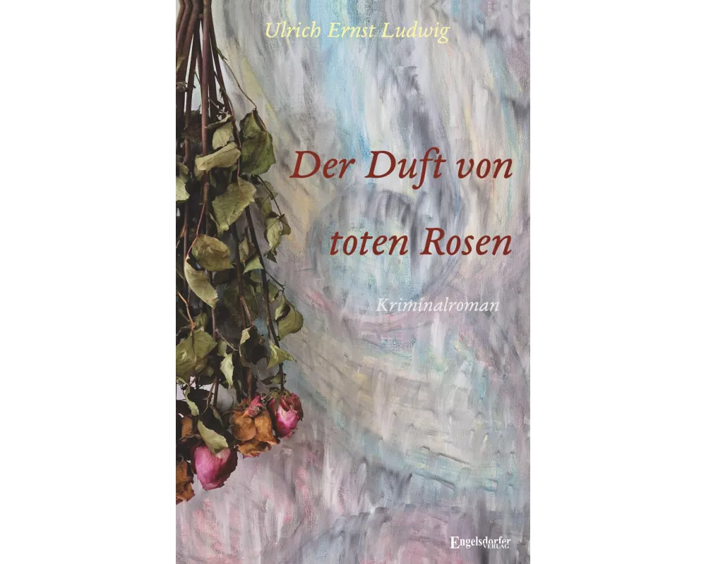 Der Duft von toten Rosen