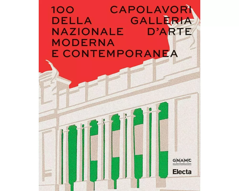 100 capolavori della Galleria Nazionale d'Arte Moderna e Contemporanea