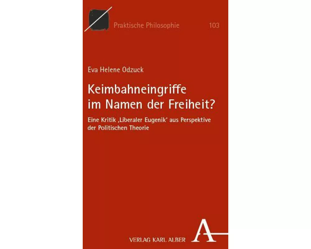 Keimbahneingriffe im Namen der Freiheit?