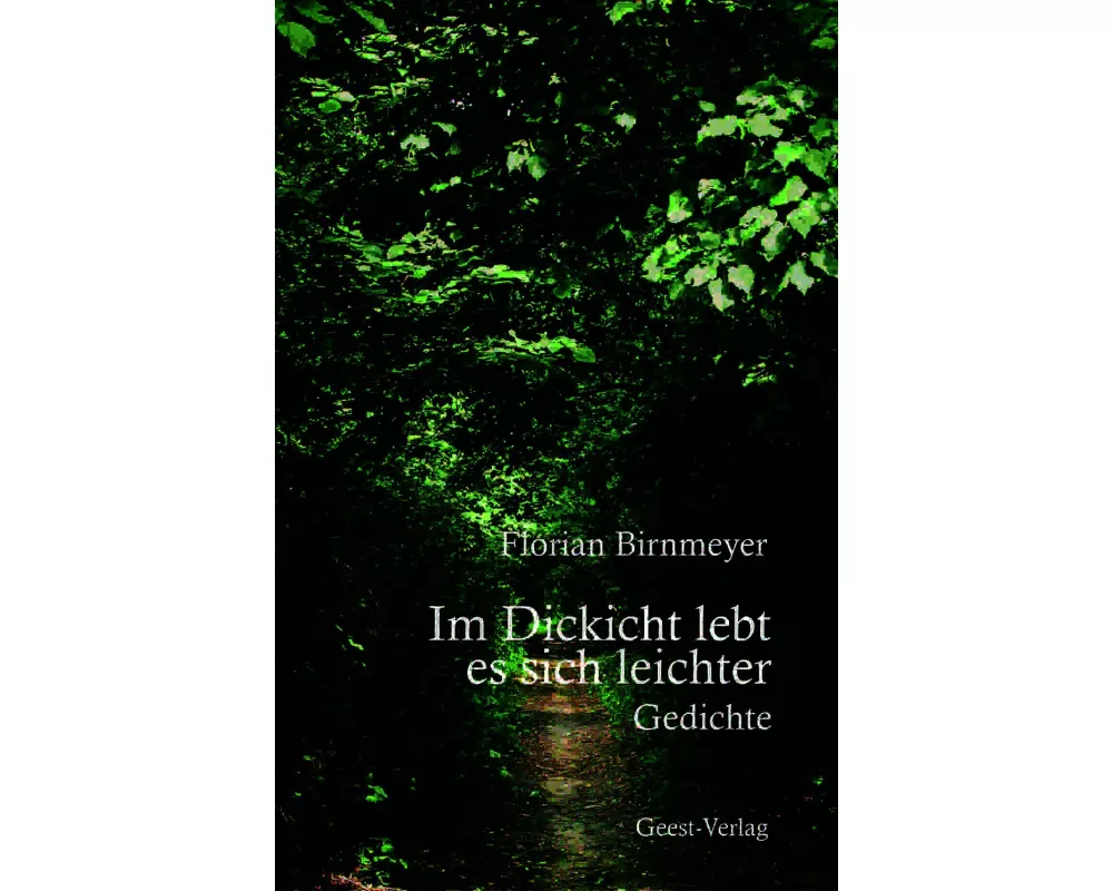 Im Dickicht lebt es sich leichter