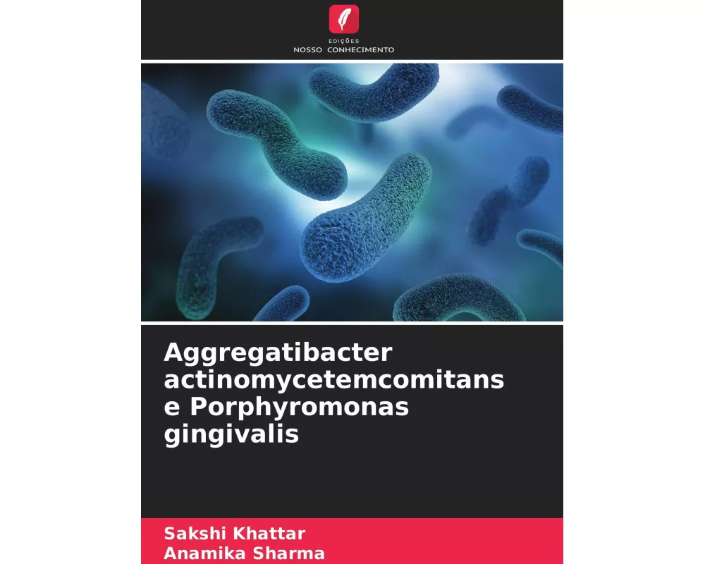 Aggregatibacter actinomycetemcomitans e Porphyromonas gingivalis