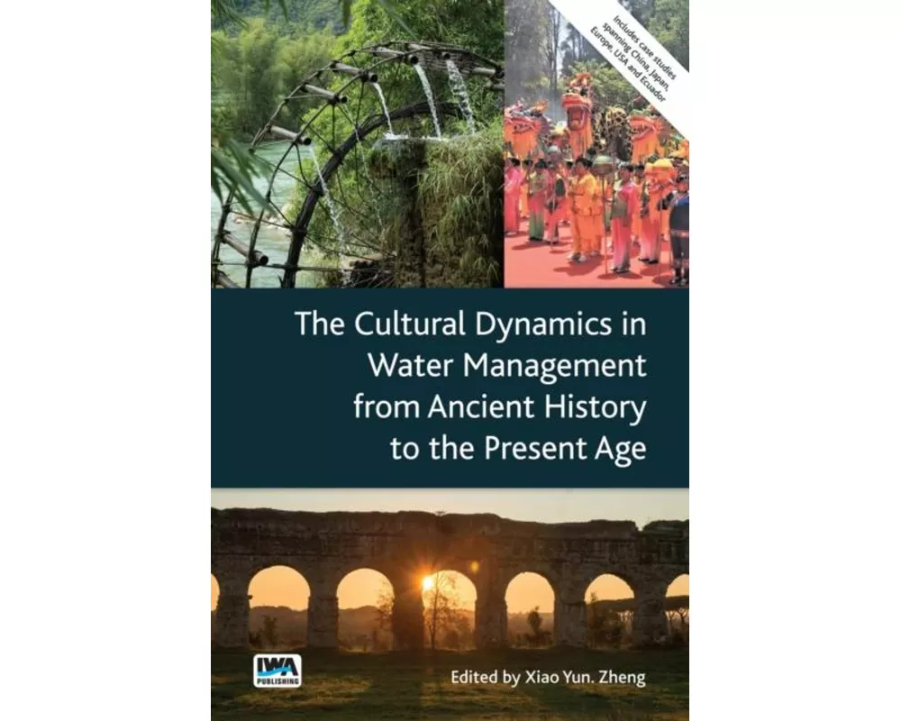The Cultural Dynamics in Water Management from Ancient History to the Present Age