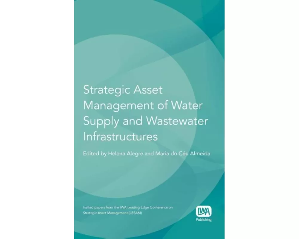 Strategic Asset Management of Water Supply and Wastewater Infrastructures