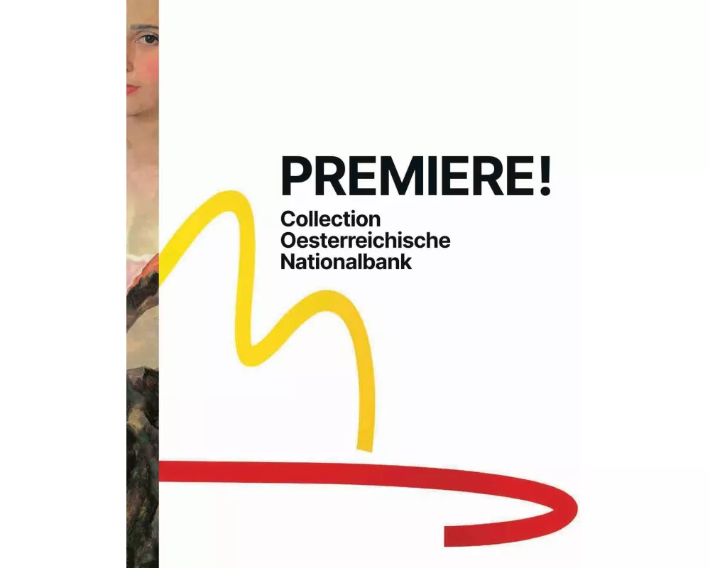 Premiere! Sammlung Collection Oesterreichische Nationalbank