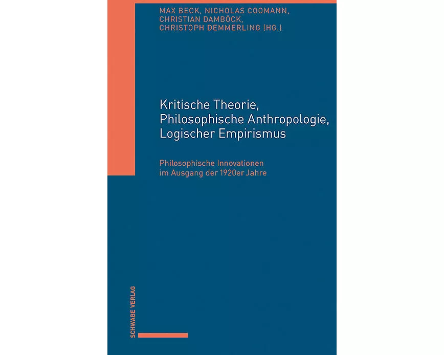 Kritische Theorie, Philosophische Anthropologie, Logischer Empirismus