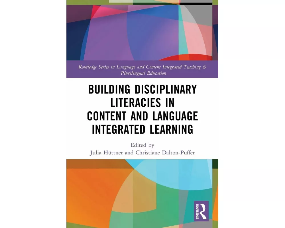 Building Disciplinary Literacies in Content and Language Integrated Learning