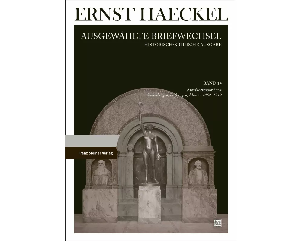 Ernst Haeckel: Ausgewählte Briefwechsel. Historisch-kritische Ausgabe. Bd. 14