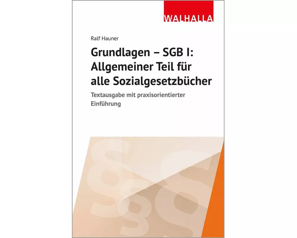 Grundlagen SGB I: Allgemeiner Teil für alle Sozialgesetzbücher