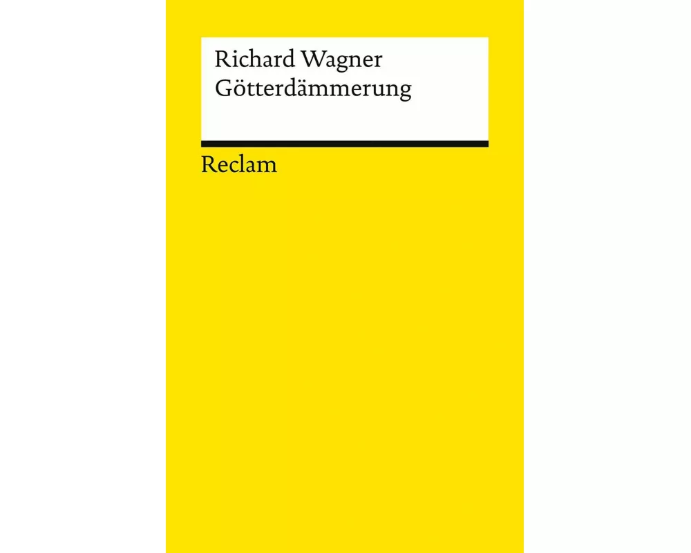 Der Ring des Nibelungen. Dritter Tag: Götterdämmerung