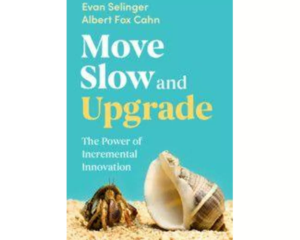 Move Slow and Upgrade