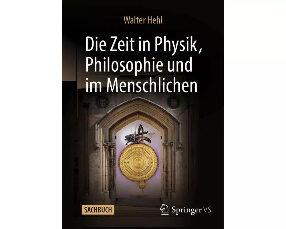 Die Zeit in Physik, Philosophie und im Menschlichen