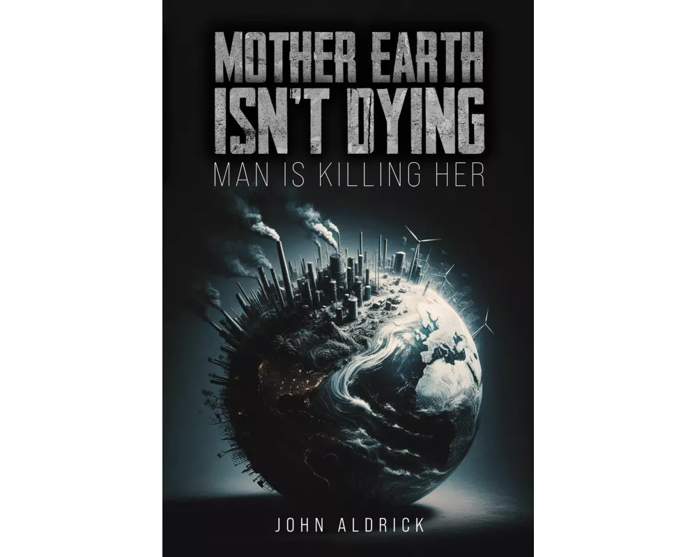 Mother Earth Isn’t Dying