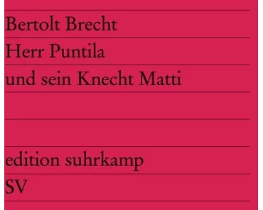 Herr Puntila und sein Knecht Matti